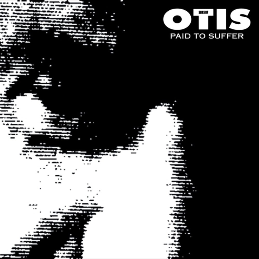 Sons Of Otis – Paid To Suffer (CD)