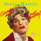 Steve Martin – Comedy Is Not Pretty (LP Vinyl)