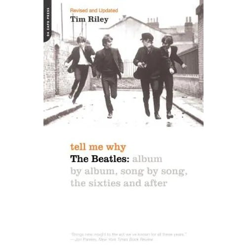 Tell Me Why: The Beatles: Album by Album, Song by Song, the Sixties and After - Paperback