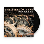 The SteelDrivers – Reckless (LP Vinyl)
