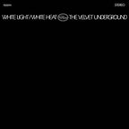 The Velvet Underground – White Light / White Heat (LP Vinyl)