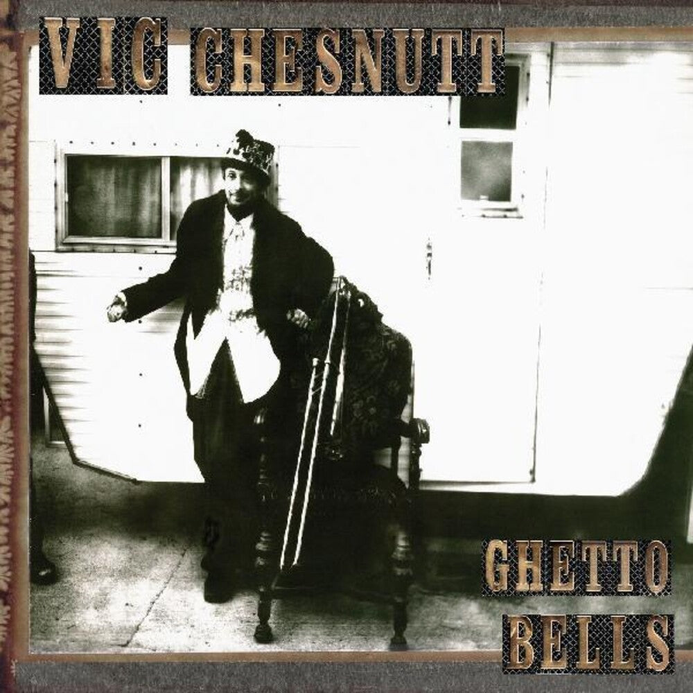 Vic Chesnutt – Ghetto Bells: Reissue (2-LP Vinyl)