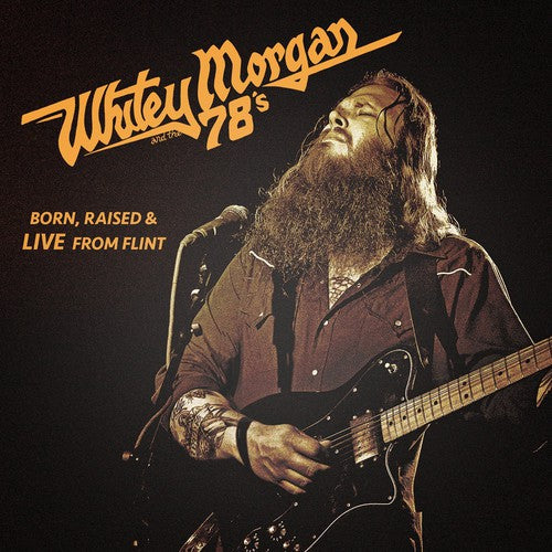 Whitey Morgan & The 78's – Born Raised & Live from Flint (CD)