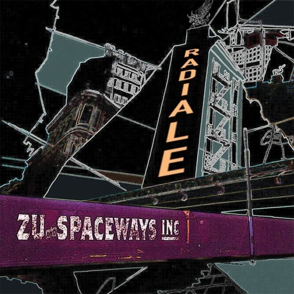 Zu & Spaceways Inc. – Radiale (CD)