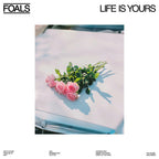 Foals - Foals - Life Is Yours