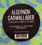 Algernon Cadwallader	 – Trying Not to Have a Thought (CD)