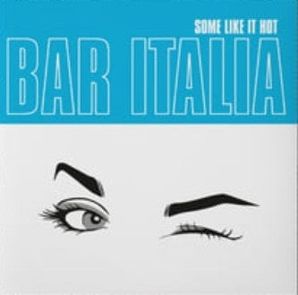 Bar Italia – Some Like It Hot (CD)
