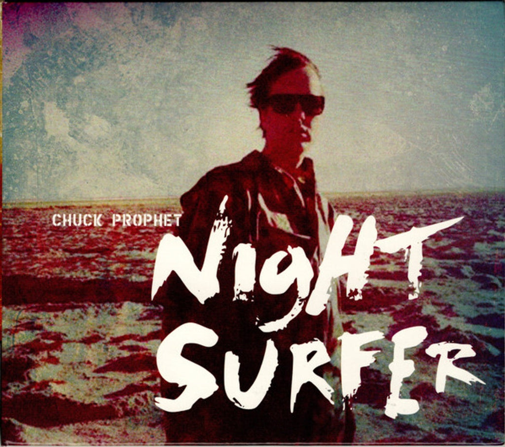 Chuck Prophet – Night Surfer (CD)