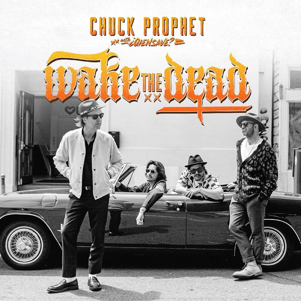 Chuck Prophet – Wake The Dead (CD)
