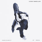 Cosey Mueller – Embodiment Of Denial (LP Vinyl)