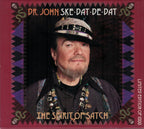 Dr. John – Ske Dat De Dat: The Spirit Of Satch (CD)