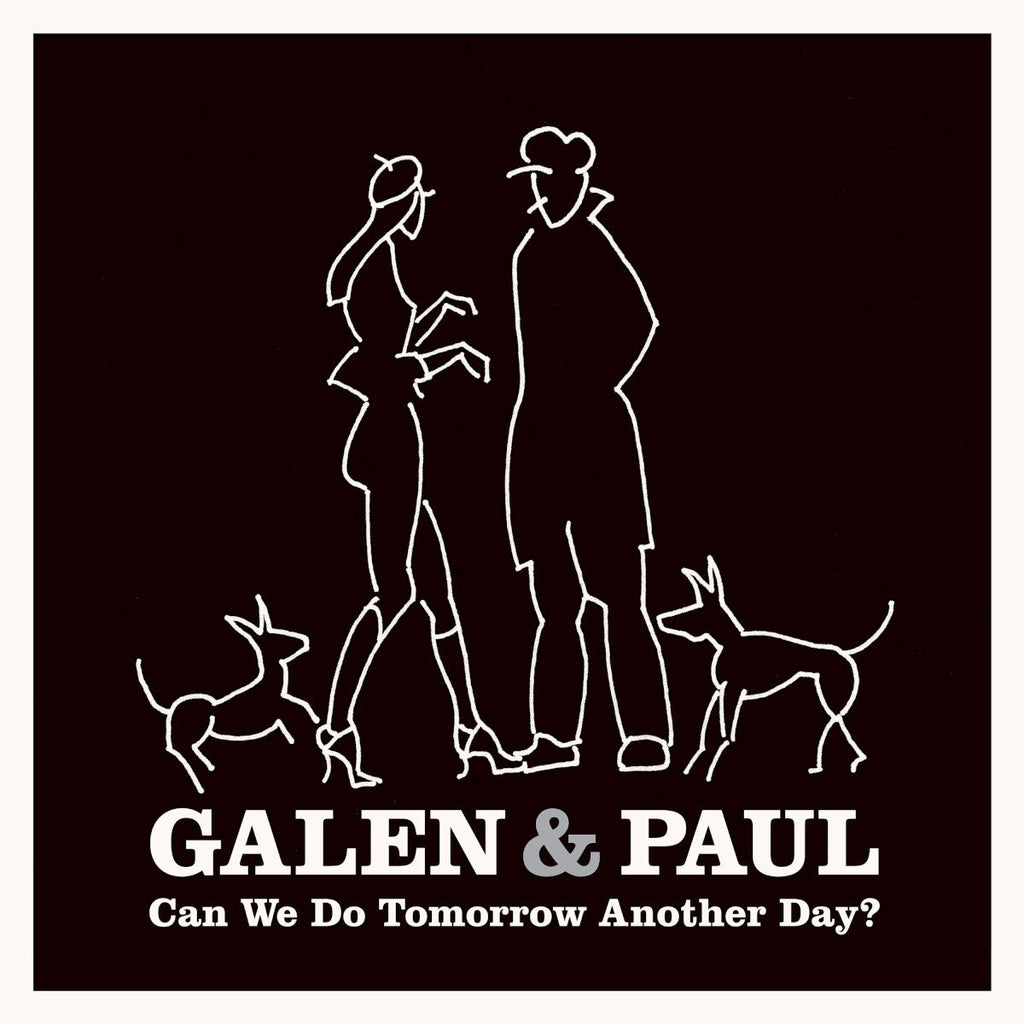 Galen & Paul – Can We Do Tomorrow Another Day? (LP Vinyl)