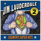 Jim Lauderdale – Country Super Hits, Volume 2 (LP Vinyl)