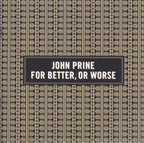 John Prine – For Better, Or Worse (CD)