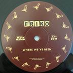 Friko – Where We've Been, Where We Go From Here (LP Vinyl)