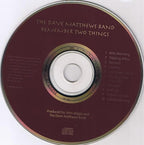 Dave Matthews Band – Remember Two Things (CD)
