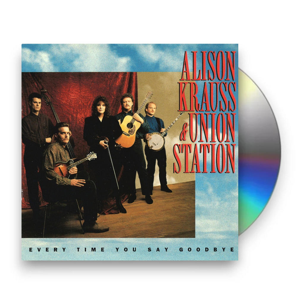 Alison Krauss & The Union Station – Every Time You Say Goodbye (CD)