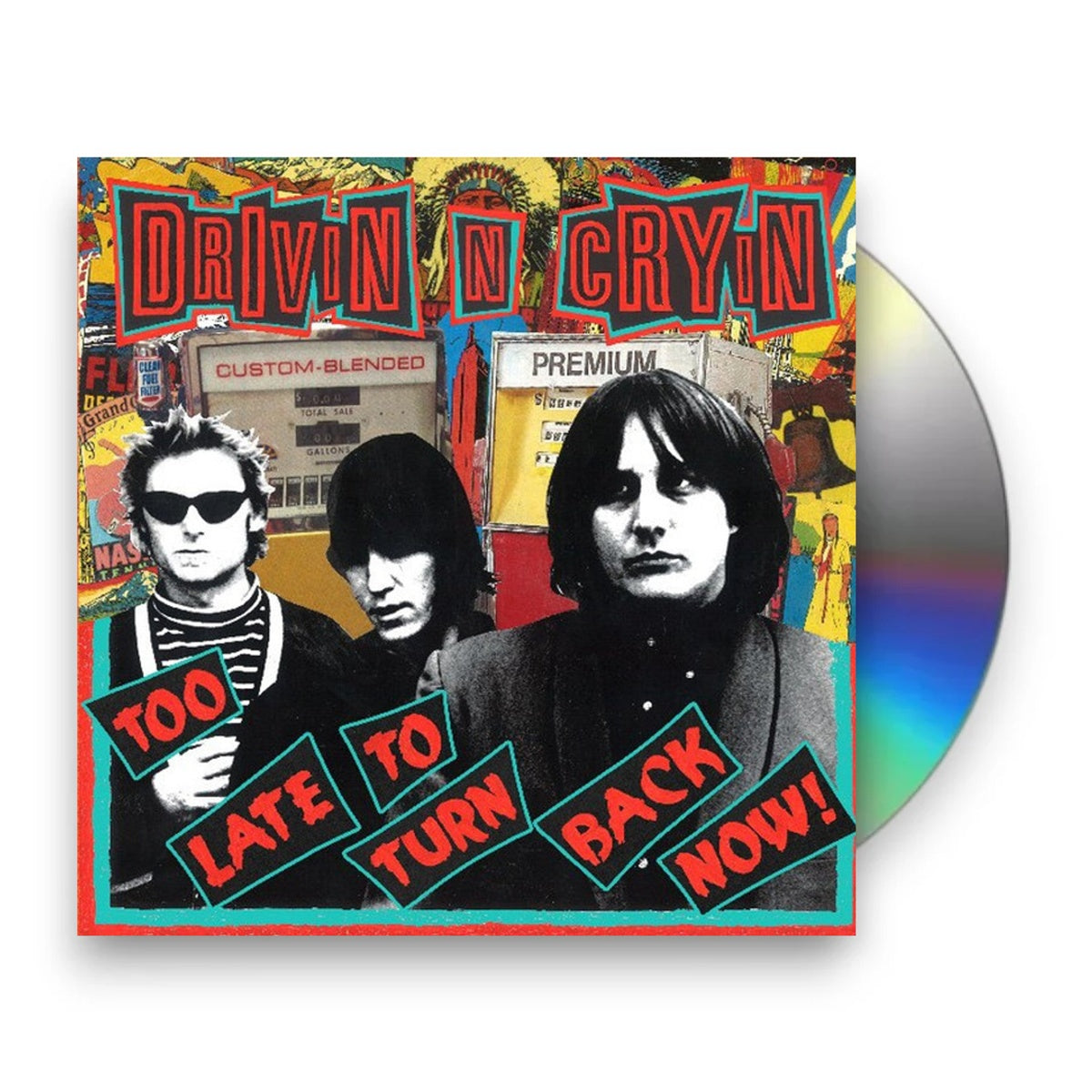 Drivin N Cryin – Too Late To Turn Back Now (CD)