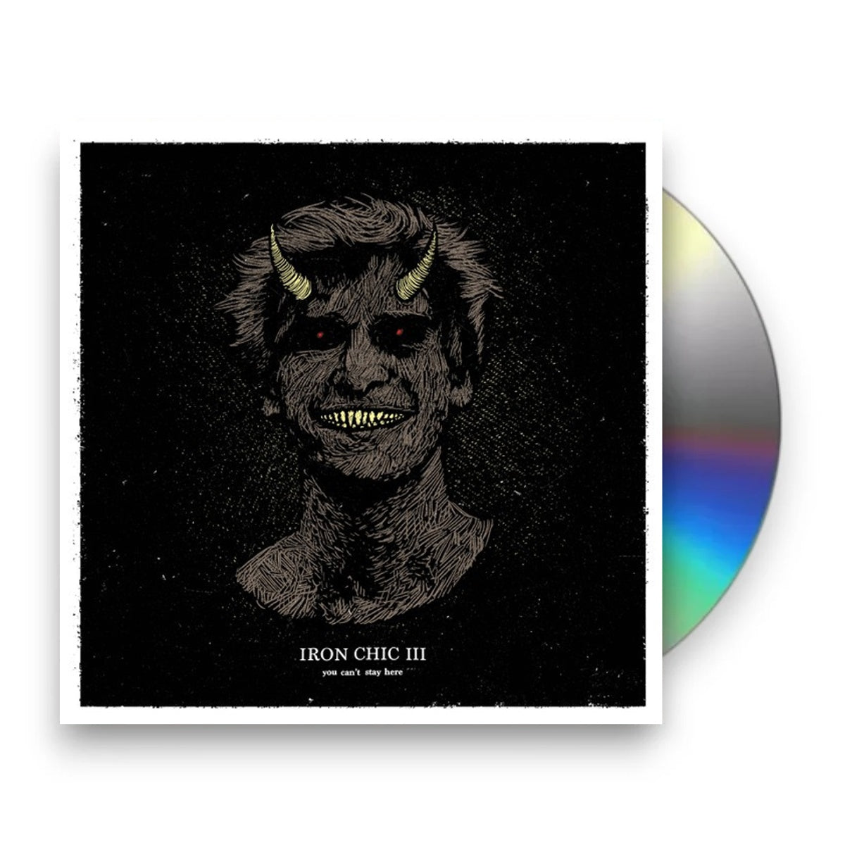 Iron Chic III – You Can't Stay Here (CD)