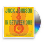 Jack Johnson – In Between Dub (CD)
