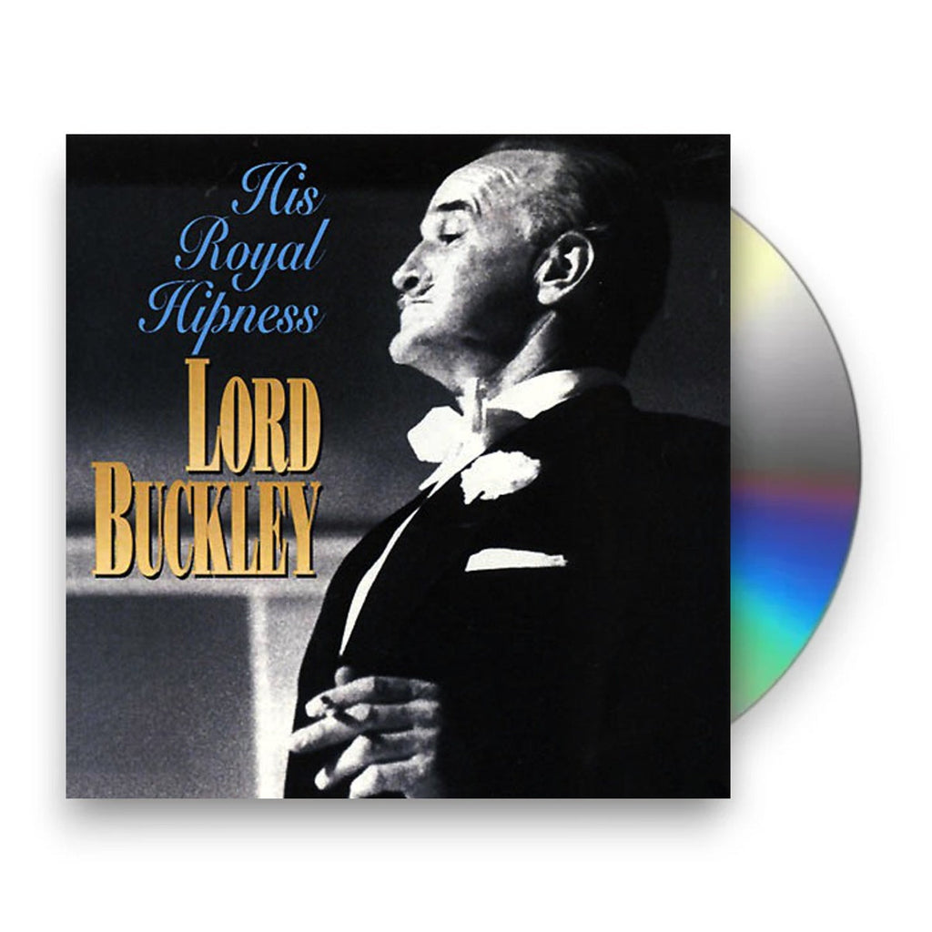 Lord Buckley – His Royal Hipness (CD)