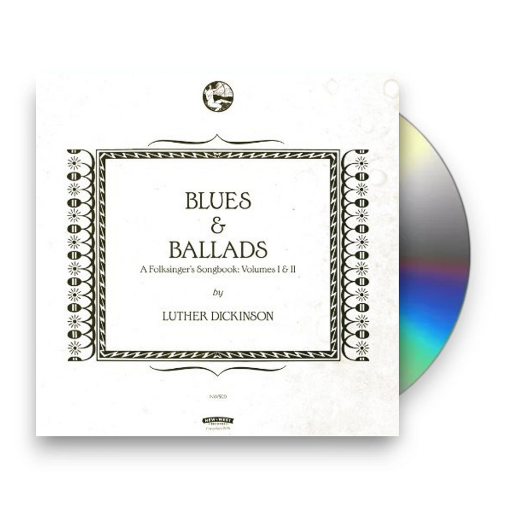Luther Dickinson – Blues & Ballads (A Folksinger's Songbook) Volumes I & II (CD)