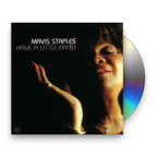 Mavis Staples – Have a Little Faith (CD)