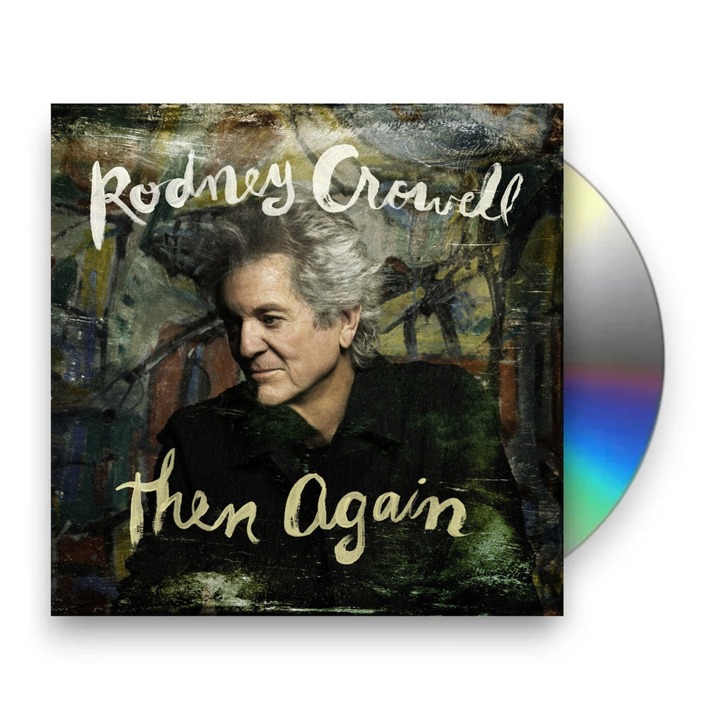 Rodney Crowell – Then Again (CD)