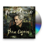 Rodney Crowell – Then Again (CD)