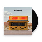 Silverada – Living Proof (LP Vinyl)
