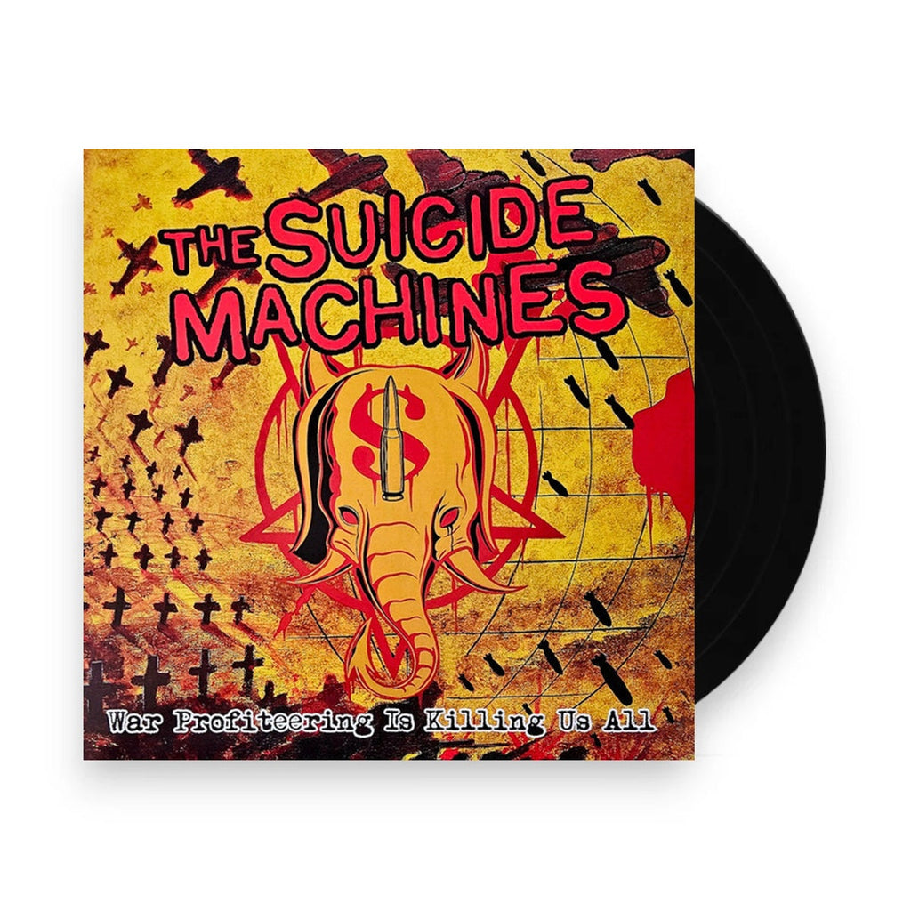 The Suicide Machines – War Profiteering Is Killing Us All (LP Vinyl)