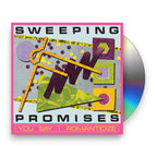 Sweeping Promises – You Say I Romanticize (CD)
