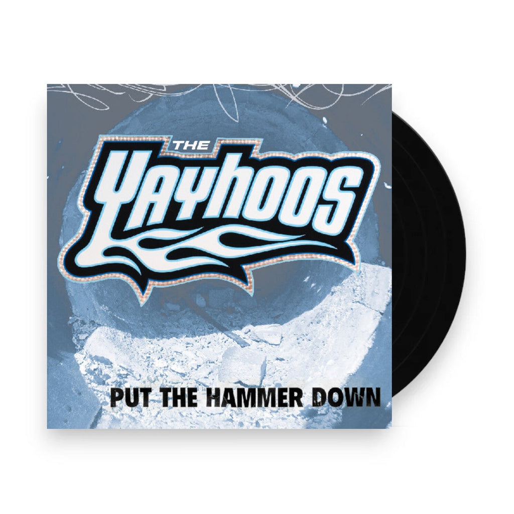 The Yayhoos – Put The Hammer Down (LP Vinyl)