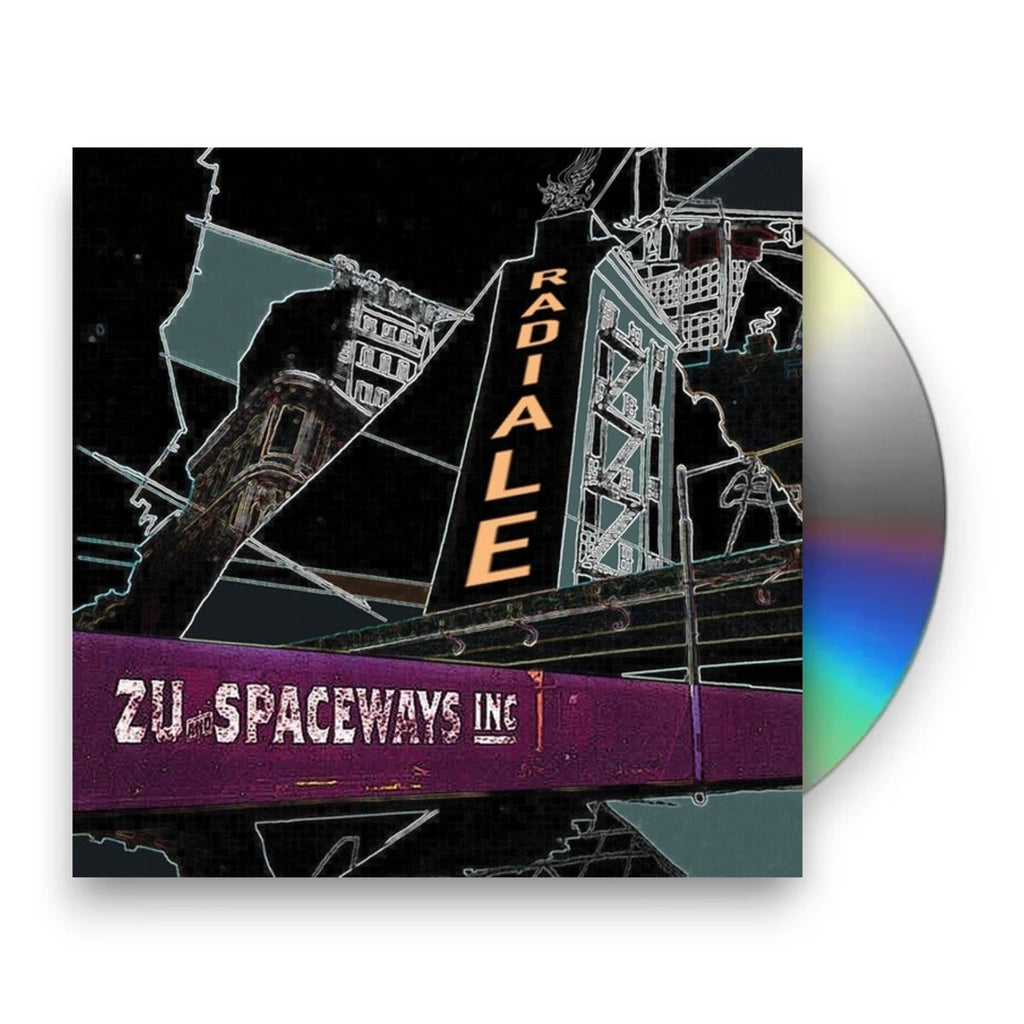 Zu & Spaceways Inc. – Radiale (CD)