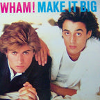 Wham! - Wham! - Make It Big